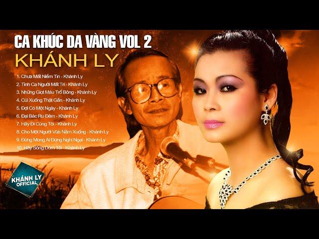 CA KHÚC DA VÀNG VOL 2 - KHÁNH LY - TRỊNH CÔNG SƠN | Tình Khúc Hải Ngoại Bất Hủ