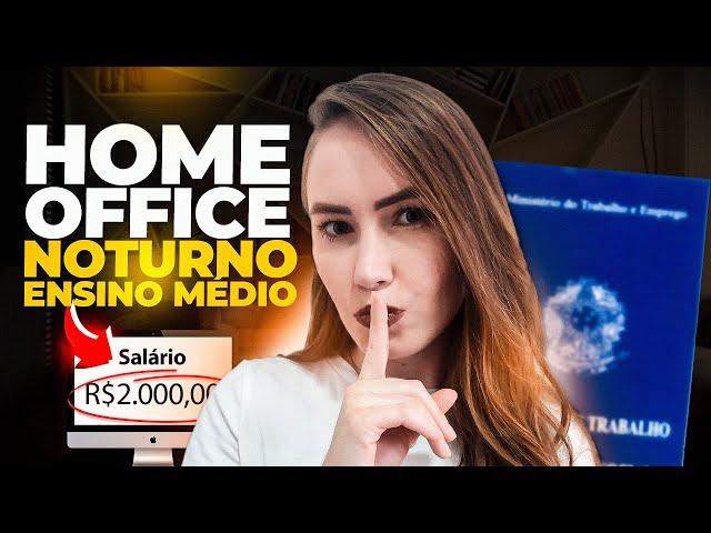 VAGAS PARA TRABALHO HOME OFFICE | HORÁRIO NOTURNO | Salário R$2.000,00 - TRABALHAR EM CASA