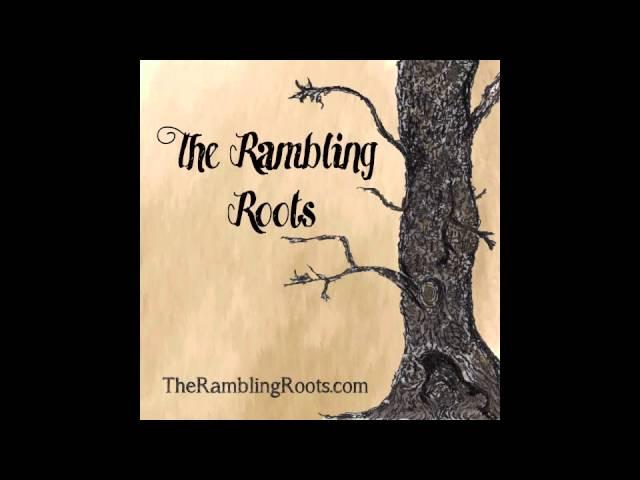 The Rambling Roots- Shoestrings (original Song)