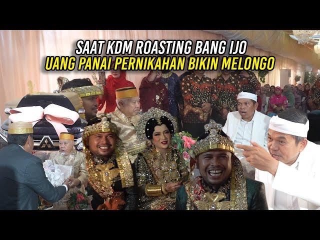 SAAT KDM ROASTING BANG IJO | PERNIKAHAN BIKIN MELONGO | PANAI 1 M - EMAS - UANG DAN PAJERO SPORT