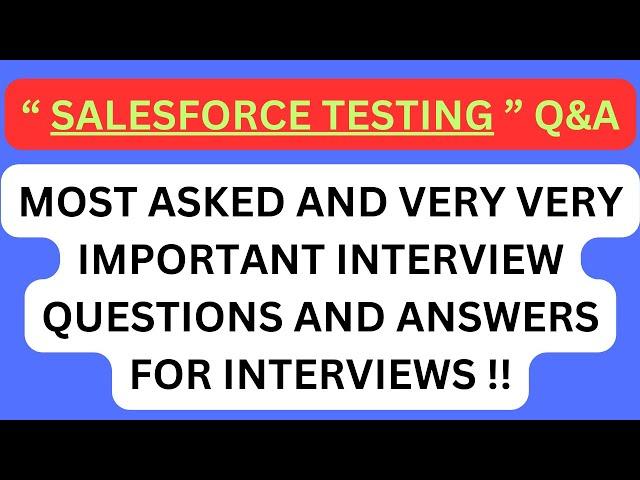 "Salesforce Testing Q&A", Most Asked Interview Q&A in SALESFORCE TESTER Interviews !! #salesforce