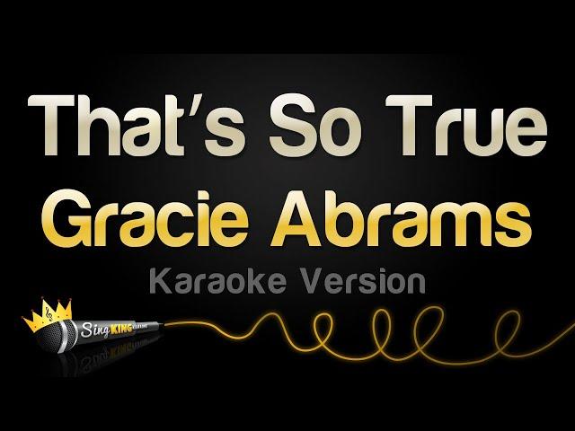 Gracie Abrams - That’s So True (Karaoke Version)