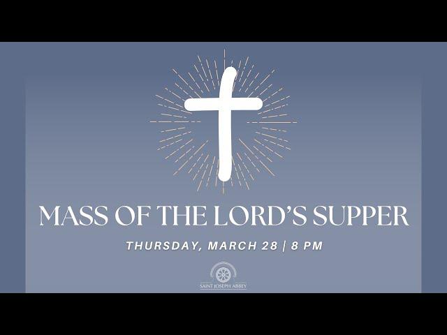 Mass of the Lord's Supper 2024