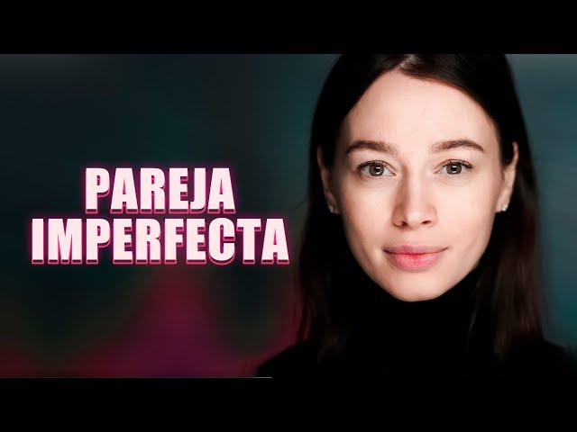 PAREJA IMPERFECTA | Película Completa en Español Latino