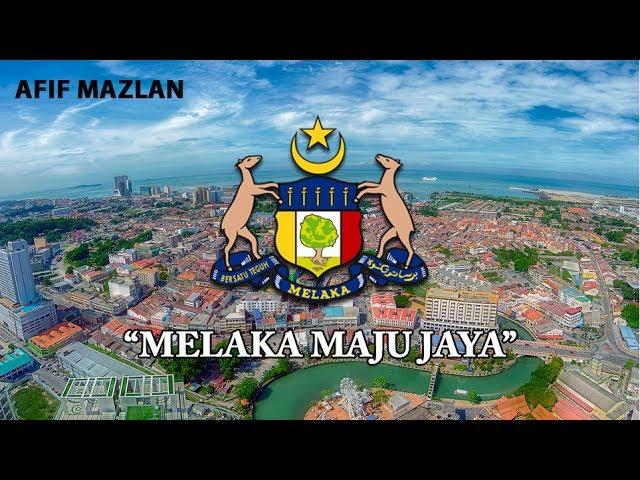 Malaysia State Anthem: Melaka - "Melaka Maju Jaya"