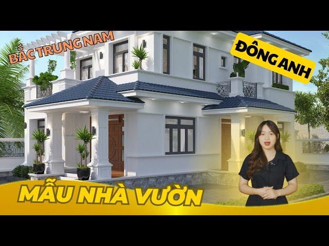 MẪU NHÀ VƯỜN 2 TẦNG TẠI ĐÔNG ANH - HÀ NỘI