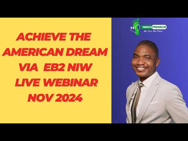 EB2 NIW GREEN CARD WEBINAR : START YOUR AMERICAN DREAM TODAY