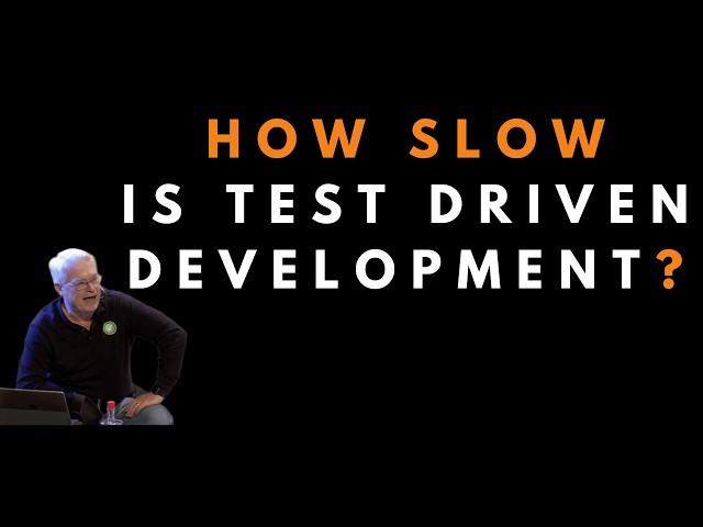 Is Test Driven Development Slow?  - Uncle Bob