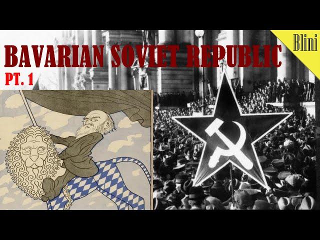 History of the Short-lived Bavarian Soviet Republic - Part 1