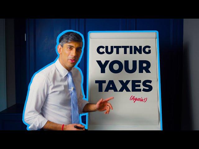 Rishi Sunak: Cutting Your Taxes | Our Plan for the Economy