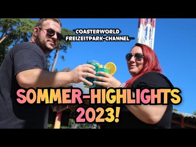 Sommer-Highlights 2023 | CoasterWorld - Freizeitpark-Channel