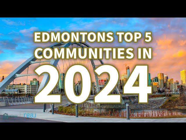 Edmonton, Alberta's Top 5 Neighborhoods in 2024