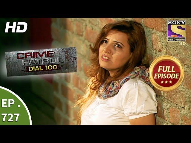 Crime Patrol Dial 100 - Ep 727 - Full Episode - 6th March, 2018