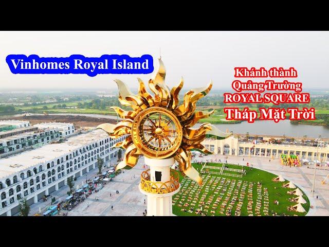 VINHOMES ROYAL ISLAND và QUẢNG TRƯỜNG ROYAL SQUARE