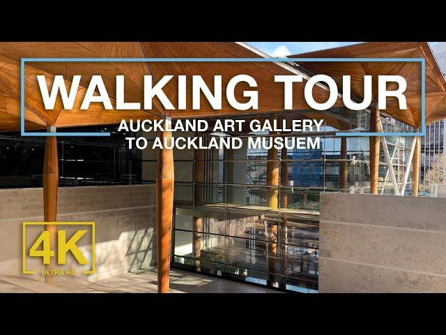 [4k] Auckland Art Gallery Toi o Tāmaki walking tour to Auckland Museum -  New Zealand | Aotearoa