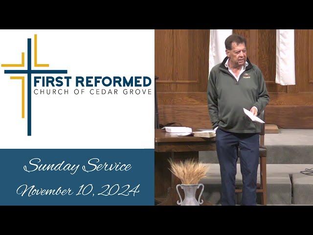 First Reformed Church Cedar Grove  -  November 10,  2024