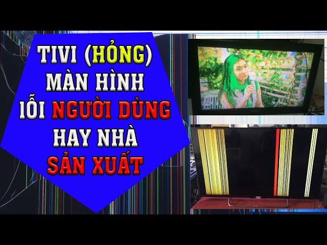 SỬ DỤNG KHÔNG CẨN THẬN SẼ LÀM TIVI HỎNG | PHẠM VĂN CHUYỂN