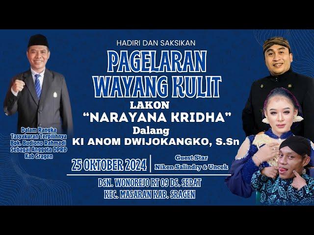 LIVE WAYANG KULIT DALANG KI ANOM DWIJOKANGKO, S.Sn "NARAYANA KRIDHA" BT NIKEN SALINDRY & UNCEK