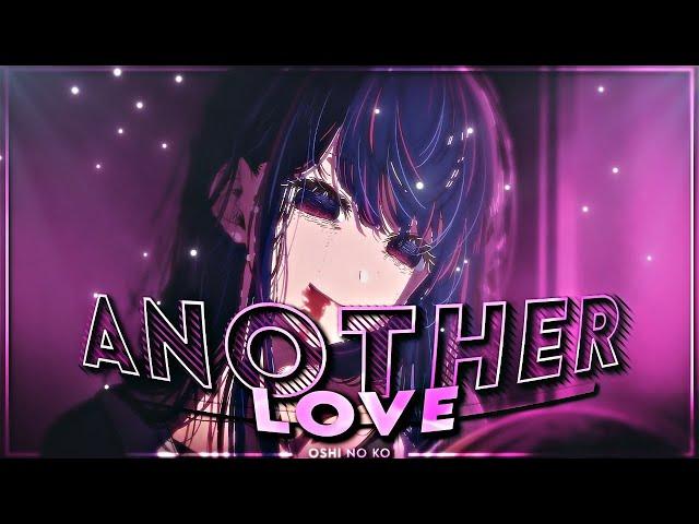 Oshi no Ko "Ai Hoshino" - Another Love [Edit/AMV] | Quick!