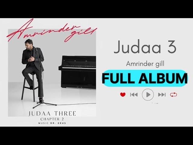 Judaa 3 Chapter 2 Amrinder Gill (Audio Jukebox) New Punjabi Album 2024 MITTRAN DA CHALLEYA TRUCK NI