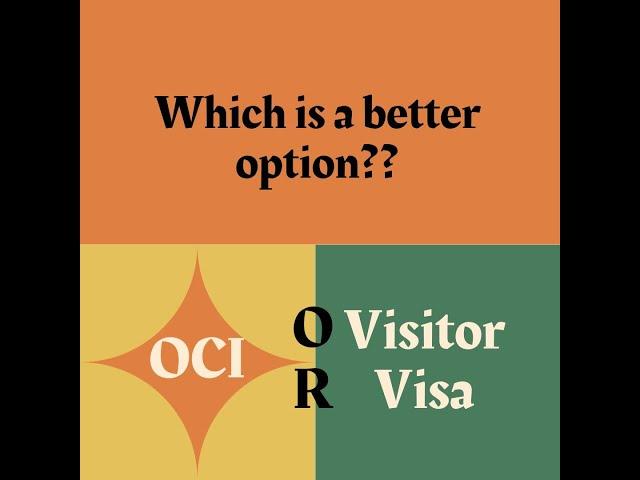 OCI or Indian Visitor Visa