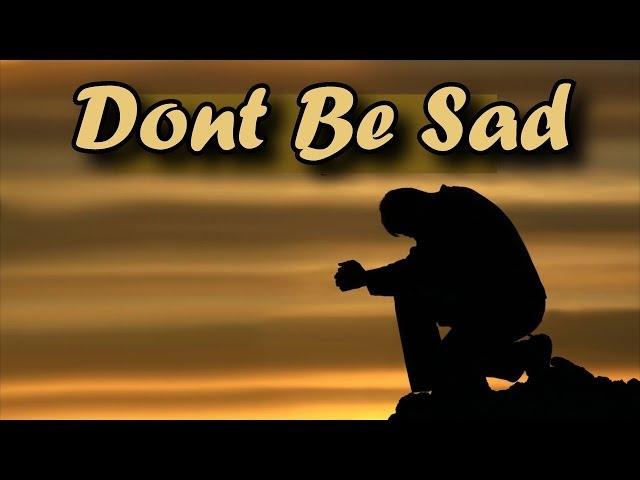 Don't Be Sad This Life Is Only Temporary - Shaykh Hamza Yusuf