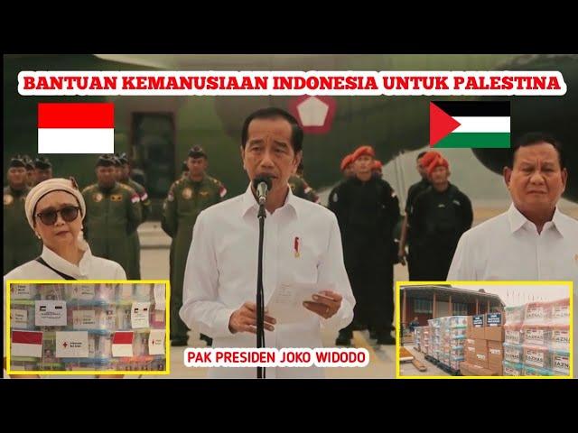 INDONESIA  MEMBERIKAN BANTUAN KEMANUSIAAN UNTUK PALESTINA 