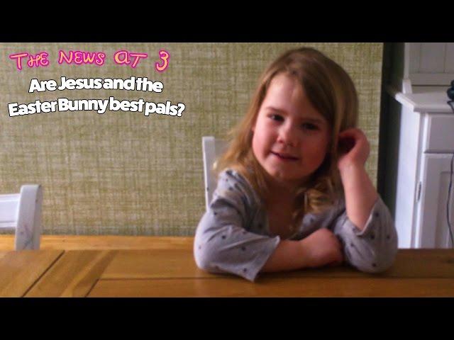 Easter: A Scottish three year old's take...