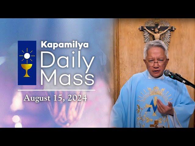 August 15, 2024 | Feast of the Assumption of the Blessed Virgin Mary | 𝐊𝐚𝐩𝐚𝐦𝐢𝐥𝐲𝐚 𝐃𝐚𝐢𝐥𝐲 𝐌𝐚𝐬𝐬