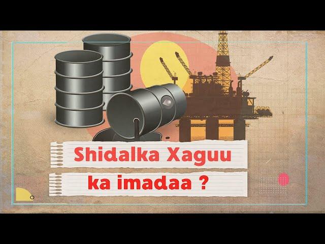 Waligaa Ma is weydiisay Shidaalka Xaguu ka imaadaa ? Muxuu yahay shidaalka .