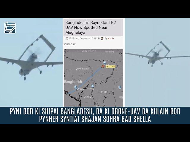 PYNI BOR KI SHIPAI BANGLADESH, DA KI DRONE-UAV BA KHLAIN BOR PYNHER SYNTIAT SHAJAN SOHRA & SHELLA