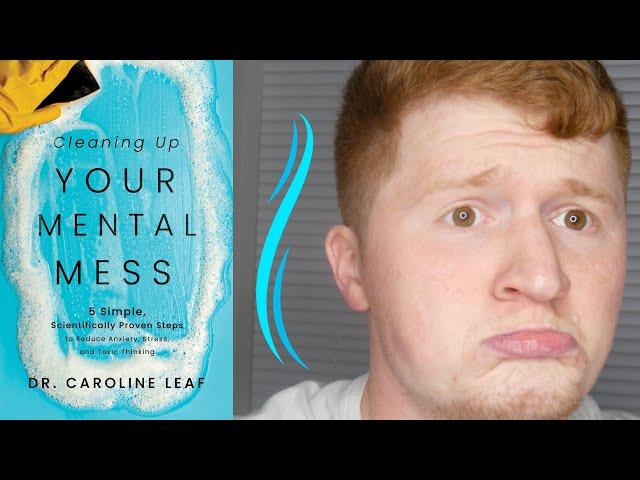 Cleaning Up Your Mental Mess by Caroline Leaf | Book Review