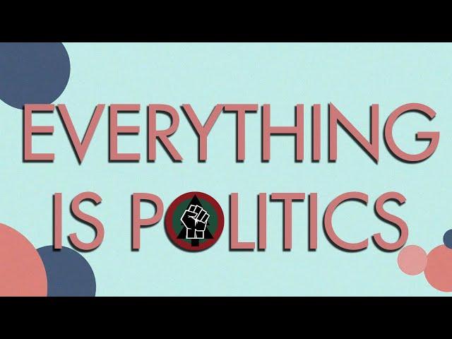 Why Does Everything Have to be Political? ft. Left Northeast