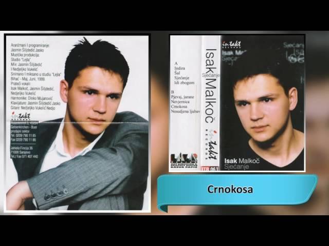 Isak Malkoc - Crnokosa - (Audio 1999) HD