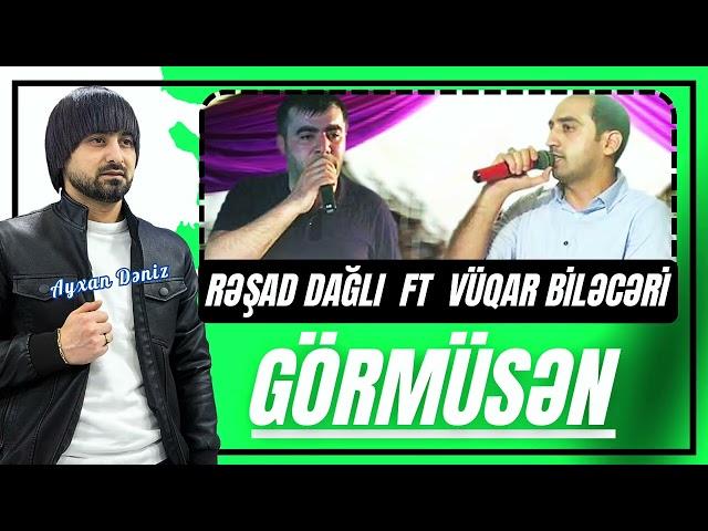 Resad Dagli ft Vuqar Bileceri - Gormusen 2025 (Remix - Ayxan Deniz)