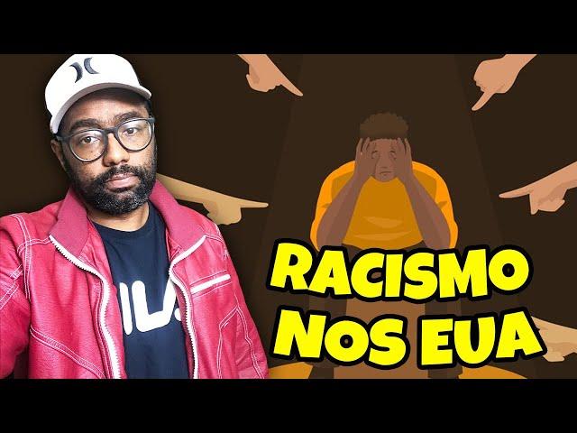 O DIA QUE SOFRI RACISMO NOS ESTADOS UNIDOS