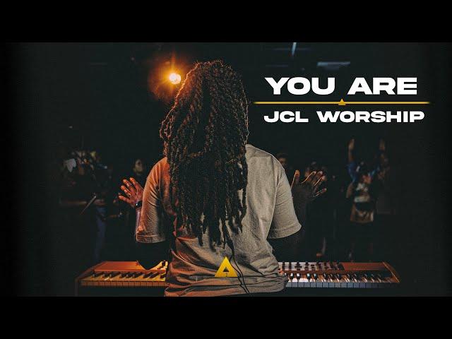 You Are - JCL Worship