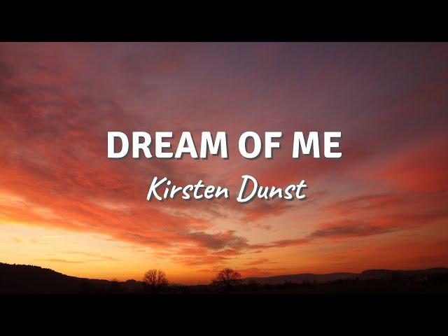 DREAM OF ME by Kirsten Dunst (Lyric Video)