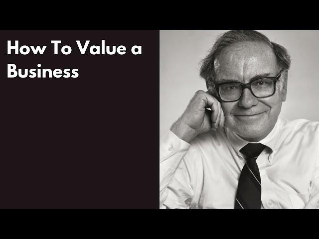 How To Value A Business - Warren Buffett