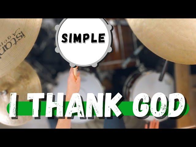 Simple Drums for I Thank God by Maverick City & UPPERROOM