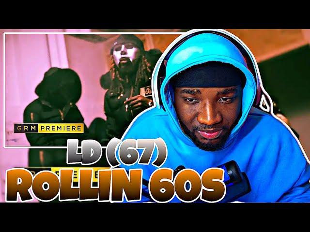 LD (67) - Rollin 60s [Music Video] | GRM Daily | REACTION