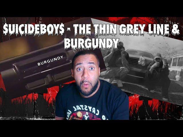 BOTH THESE SONGS ARE HOT!!! $UICIDEBOY$ - THE THIN GREY LINE & BURGUNDY REACTION