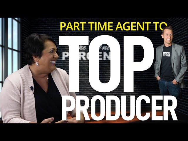 Part-Time Realtor to TOP Producer (Ep. 1)