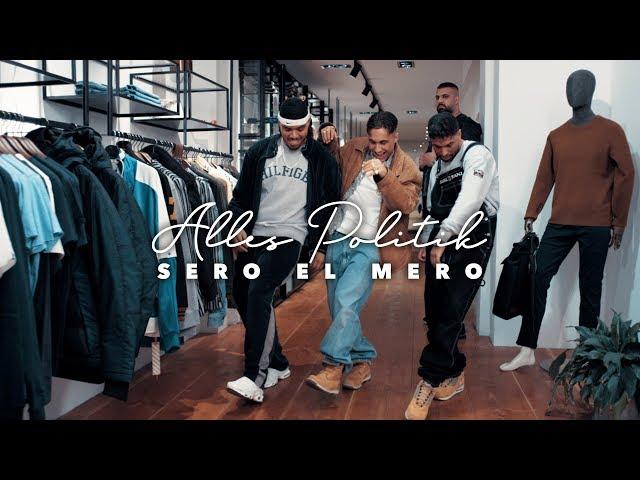 Sero El Mero - Alles Politik (Official Video)
