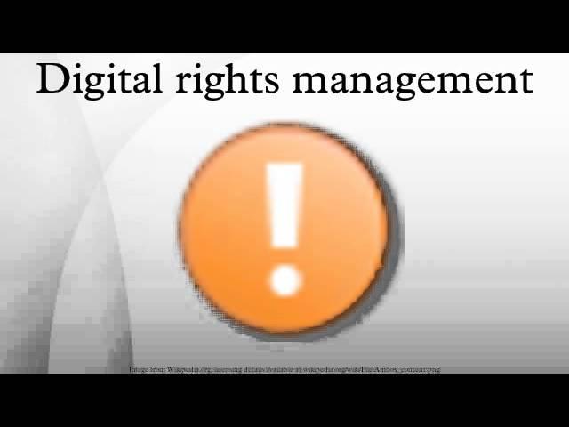 Digital rights management