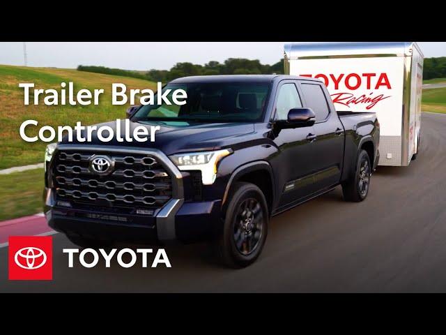 How To Use Toyota's Integrated Trailer Brake Controller | Toyota