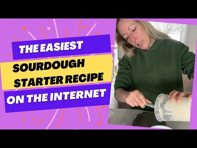 The Easiest Sourdough Starter Tutorial on the Internet!  Everyday filmed from Day 1 until Active!