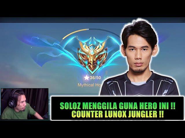 SOLOZ MENGGILA GUNA HERO INI !! COUNTER LUNOX JUNGLER !! GAMEPLAY SOLOZ 2024 !!