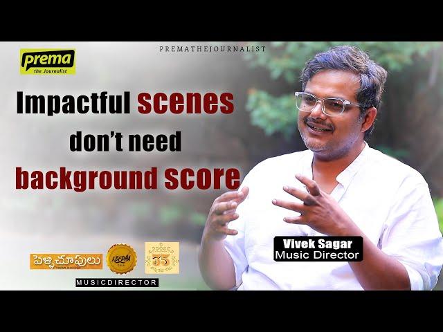 Vivek Sagar on #35 success, inspiration, BGM, Tharun Bhascker & more | Prema The Journalist #230