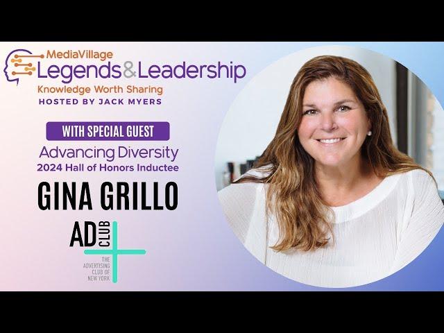 Gina Grillo, President & CEO of The Advertising Club of New York | Legends & Leadership